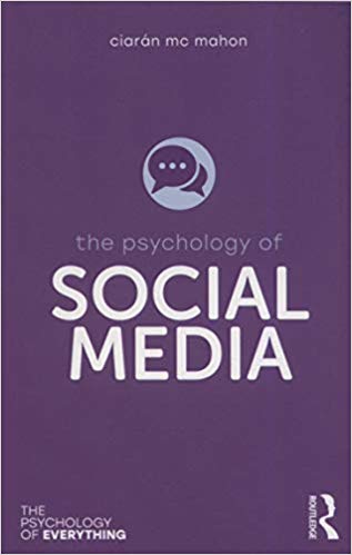 The Psychology of Social Media (The Psychology of Everything)